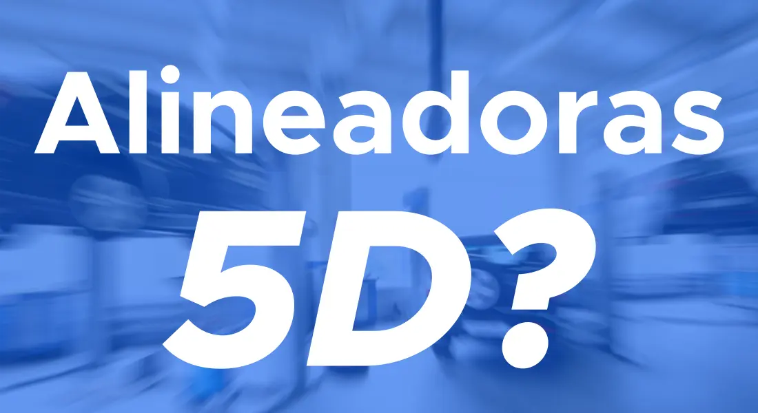 Alineadoras 5D: El mito de las “dimensiones” en equipos de alineación