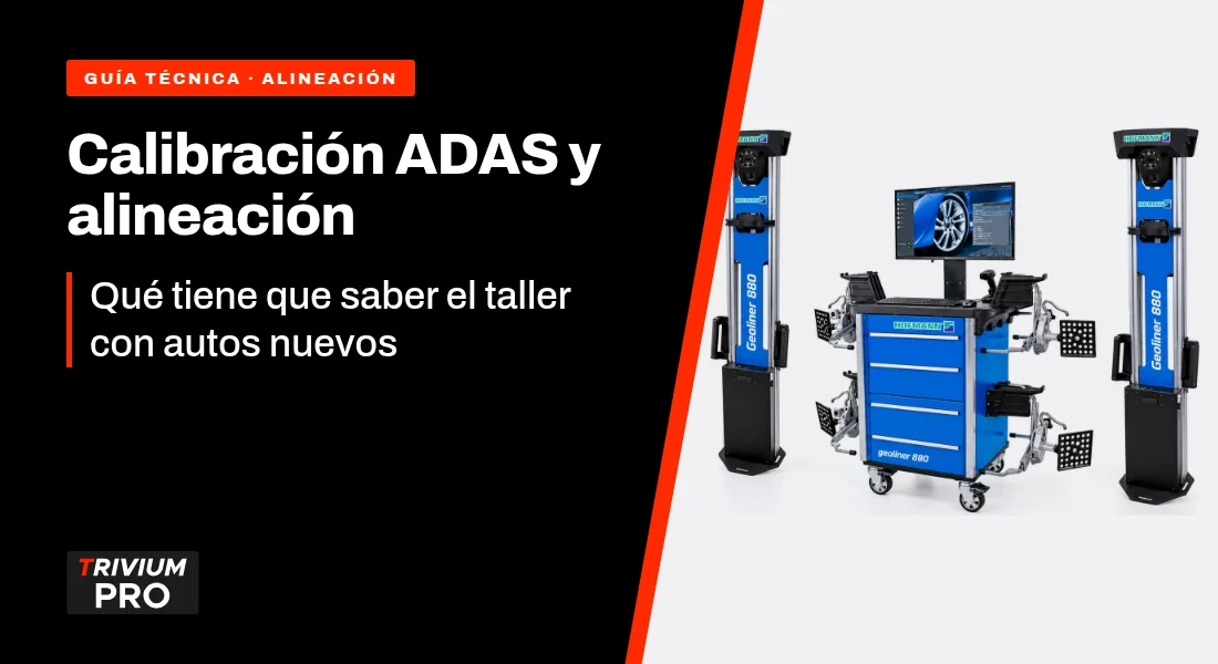 Calibración ADAS y alineación en autos nuevos: qué tiene que saber el taller