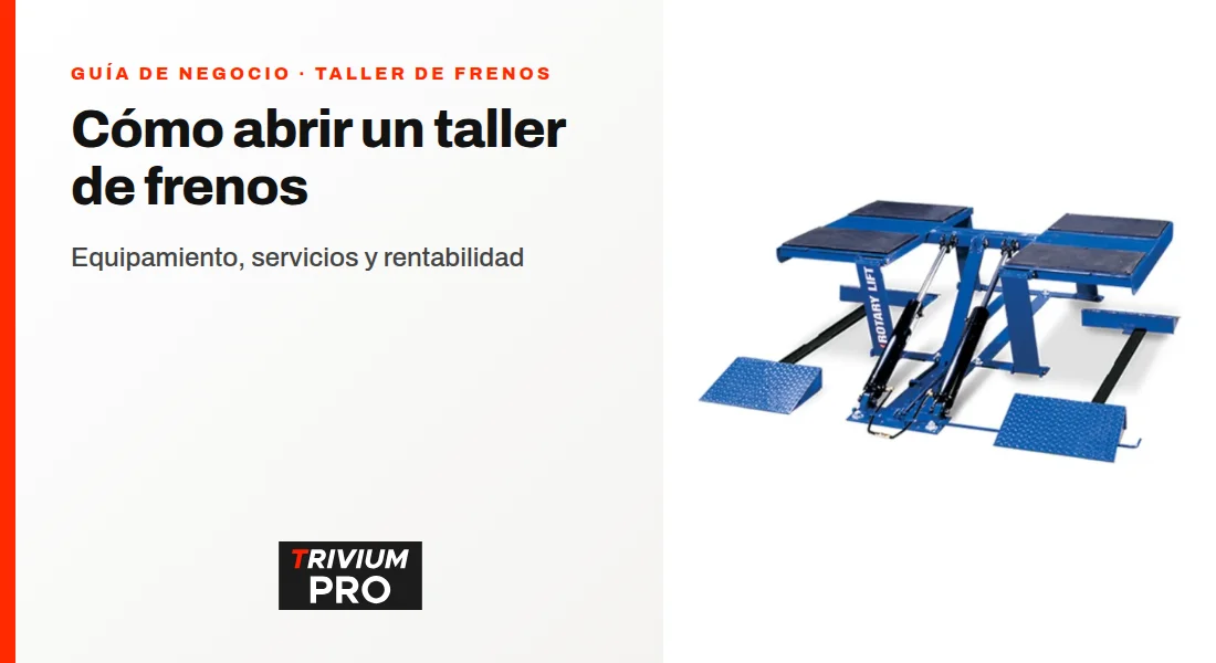 Cómo abrir un taller de frenos: equipamiento, servicios y rentabilidad