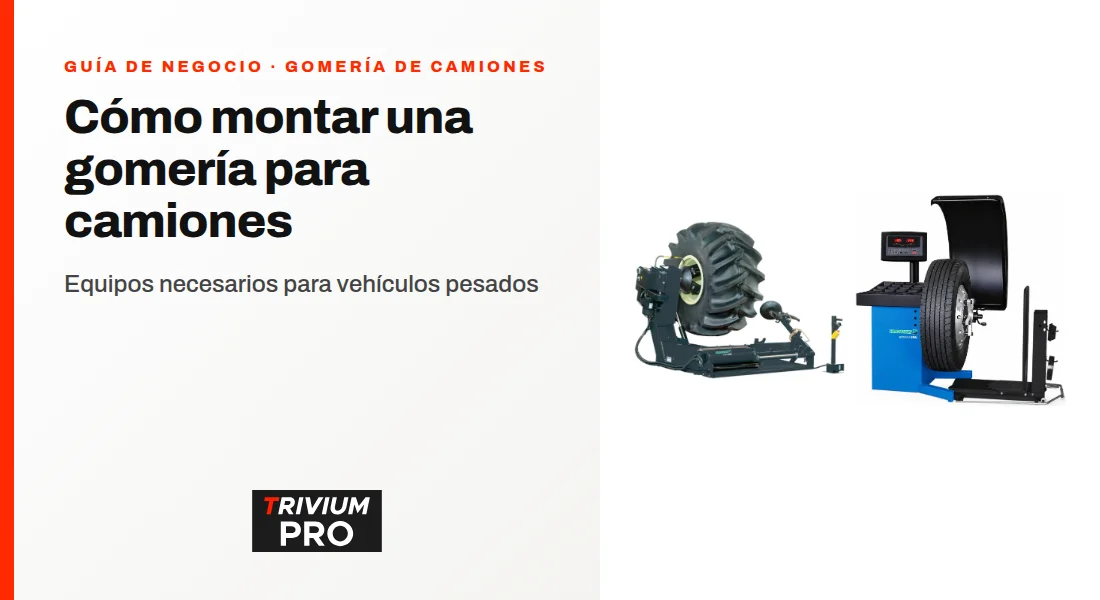 Cómo montar una gomería para camiones y vehículos pesados: equipos necesarios
