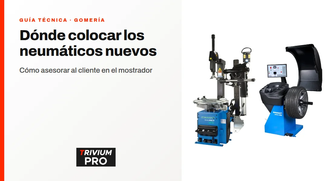 Dónde colocar los neumáticos nuevos: cómo asesorar al cliente en la gomería