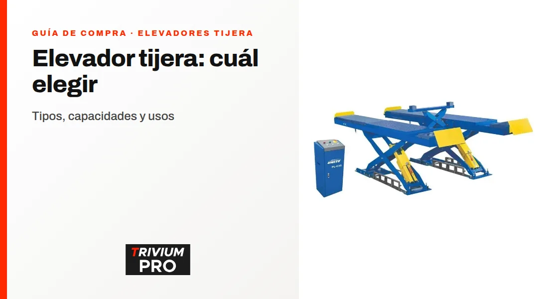 Elevador tijera: tipos, capacidades y cuál elegir para tu taller